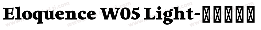 Eloquence W05 Light字体转换